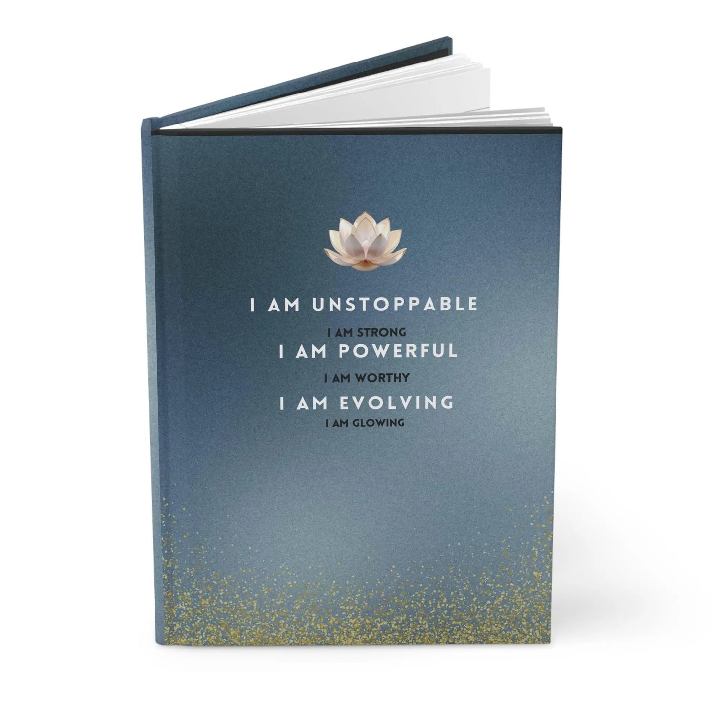 Affirmation Hardcover Journal — "I Am Unstoppable" Lotus Gratitude Notebook Printify