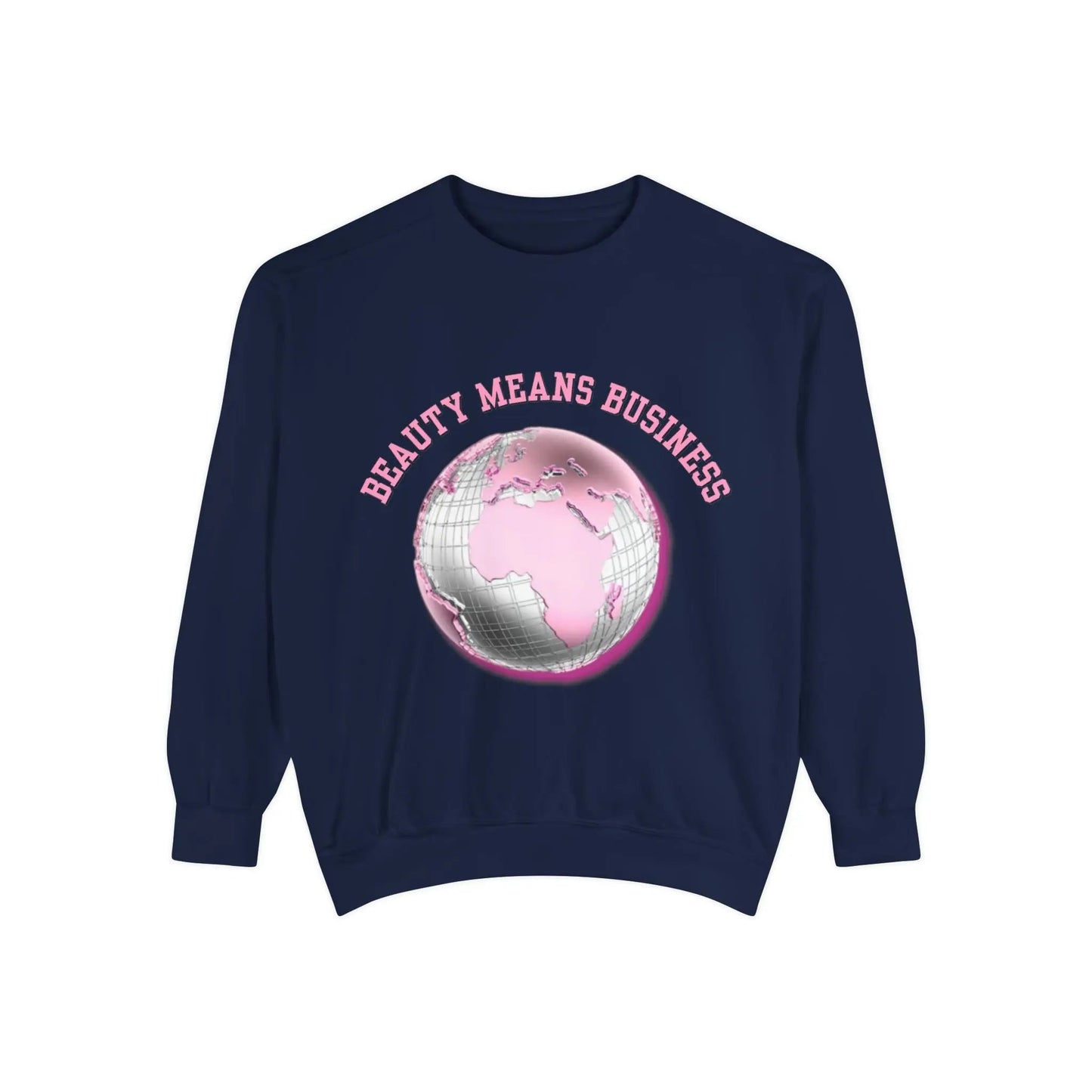 Beauty Means Business Sweatshirt — Pink Globe Graphic Crewneck Printify