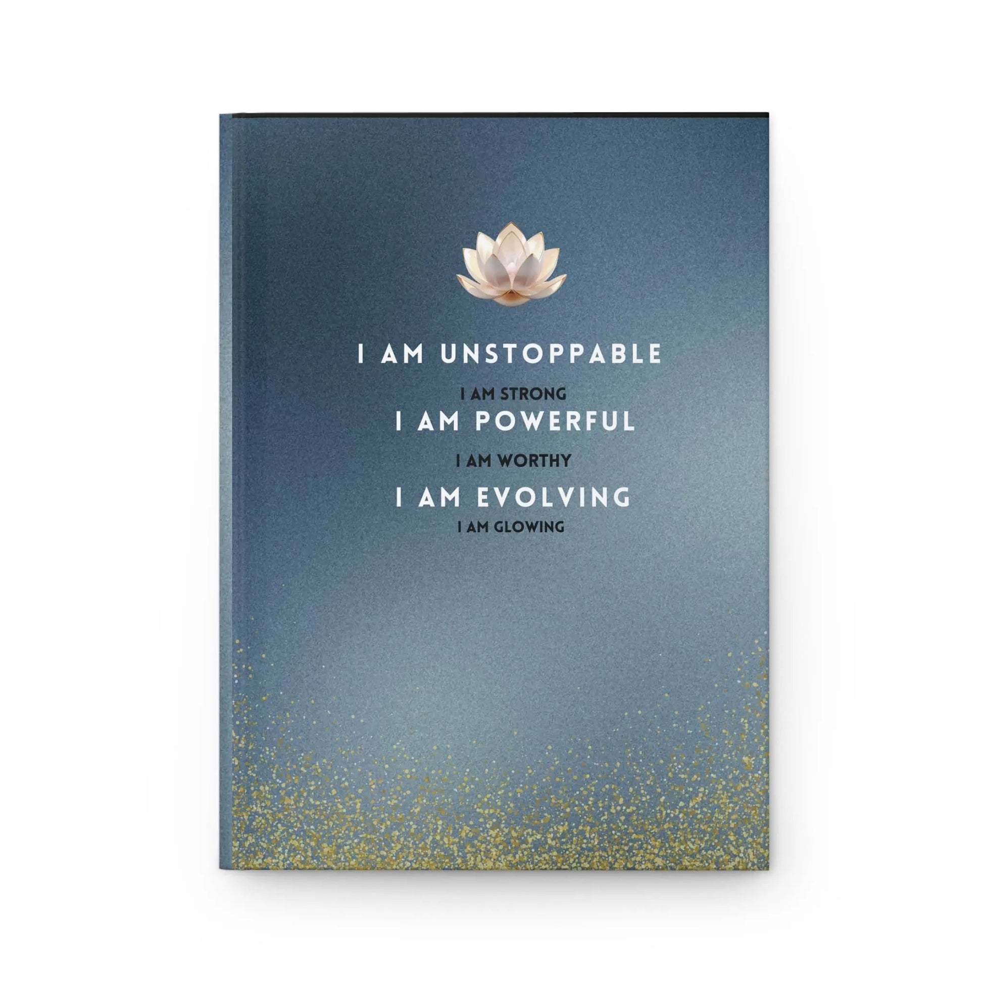Affirmation Hardcover Journal — "I Am Unstoppable" Lotus Gratitude Notebook Printify