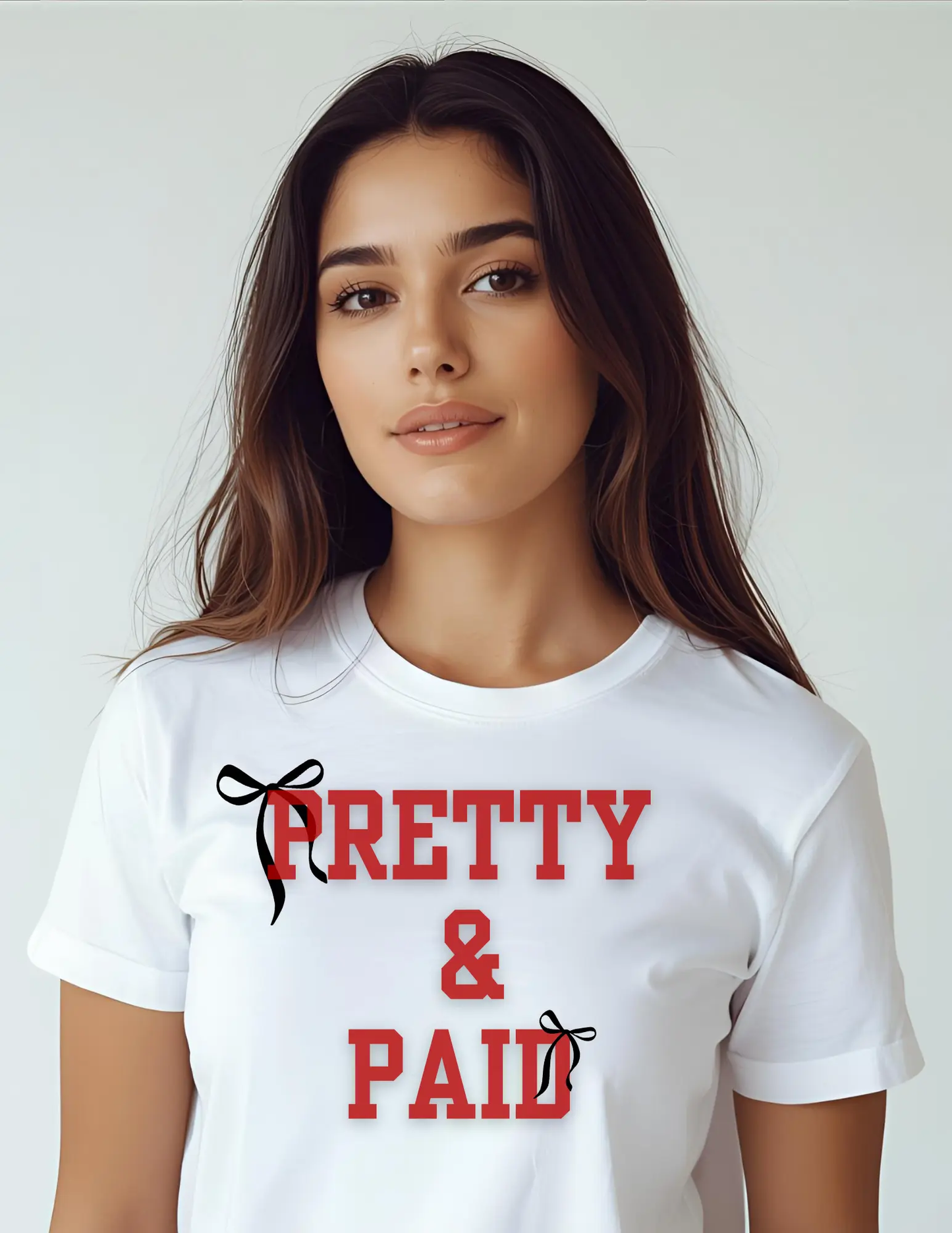 Pretty & Paid T-Shirt — Empowered Statement Tee for Confident Women Printify