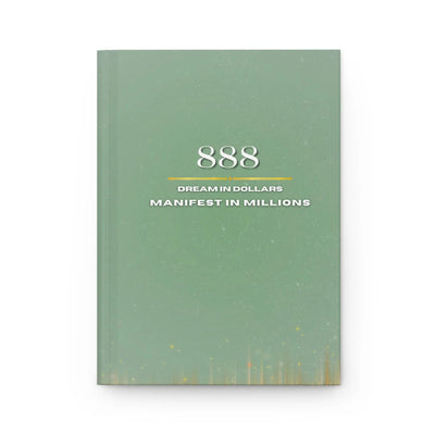 Manifest Money Journal — 888 Dream in Dollars Hardcover Printify