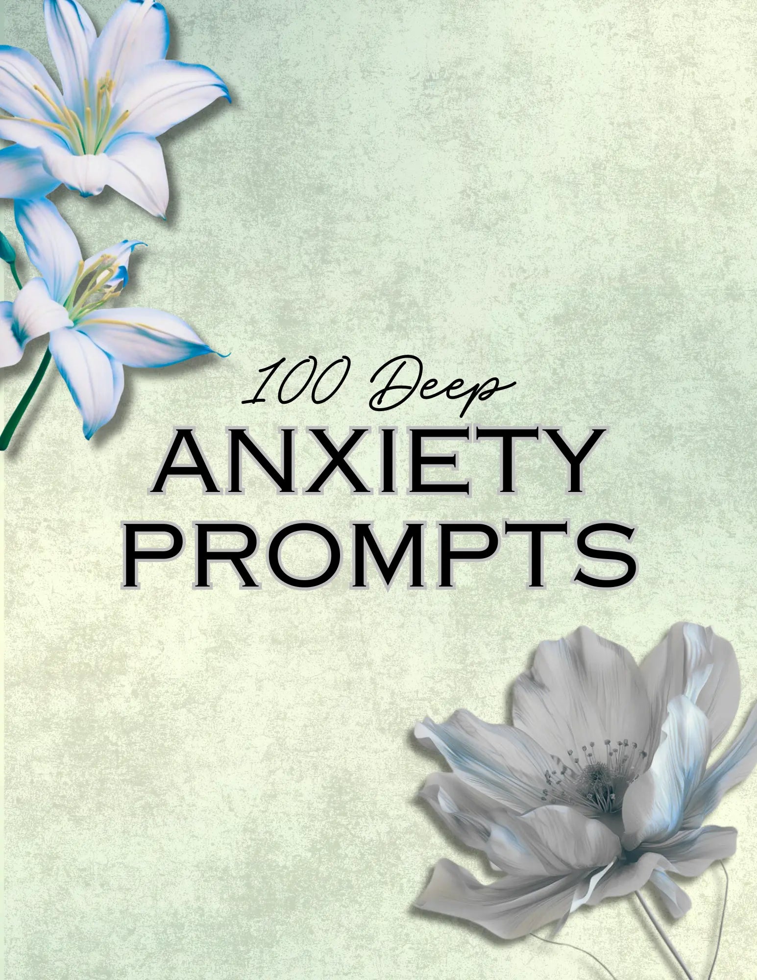 100 Deep Anxiety Prompts: A Guided Digital Journal for Inner Healing KloverMedia
